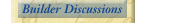 builder discussions